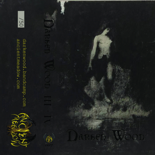 Darken Wood : III & IV